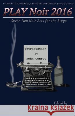 PLAY Noir 2016 Baily, Stephen 9781091847286 Independently Published