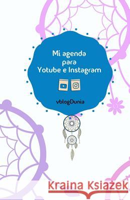 Mi Agenda Para Youtube E Instagram Susana Escarabaja 9781091859425