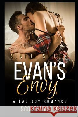 Evan's Envy: A Bad Boy Romance Scott Wylder 9781091886810 Independently Published