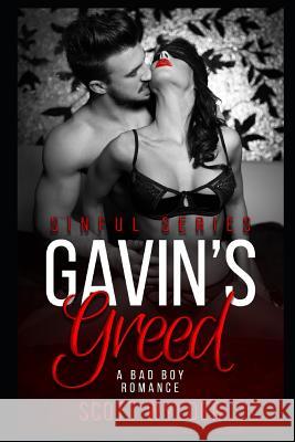 Gavin's Greed: A Bad Boy Romance Scott Wylder 9781091887824 Independently Published