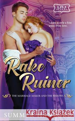 Rake Ruiner: The Marriage Maker and the Widows Summer Hanford 9781091900301