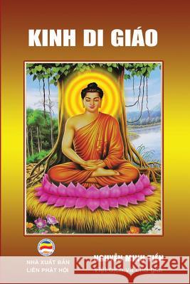 Kinh Di Giáo (Kinh Lời Dạy Cuối Cùng): Kinh tụng với font chữ lớn Minh Tiến, Nguyễn 9781091900349