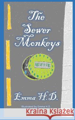 The Sewer Monkeys Christine L. Kinney Emma H 9781091924420