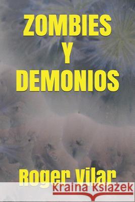 Zombies Y Demonios Roger Vilar 9781091949843