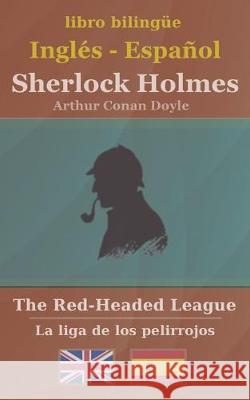 Sherlock Holmes - The Red-Headed League Arthur Conan Doyle 9781091963856 Independently Published