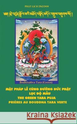 Mật pháp Lễ Cúng dường Đức Phật Lục Độ Mẫu - The Green Tara Puja Lobsang Jamyang, Sera Mey Khen Rinpoche 9781091978508 United Buddhist Publisher