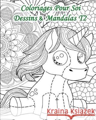 Coloriages Pour Soi - Dessins Et Mandalas T2: 25 Coloriages Alliant Dessins Et Mandalas Livres Pou Virginie Vandeuren 9781091987715 Independently Published