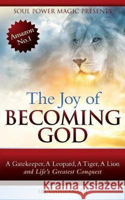 The Joy of Becoming God Sri Vishwanath 9781091998254