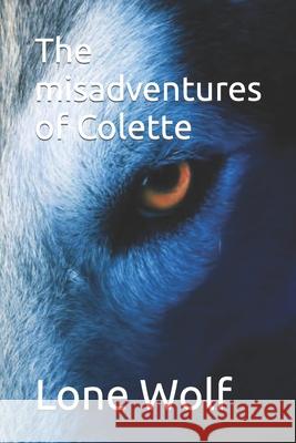 The misadventures of Colette Wolf, Lone 9781092112710