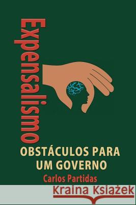 O Expensalismo: A Expensas Do Outro Carlos L. Partidas 9781092119801 Independently Published