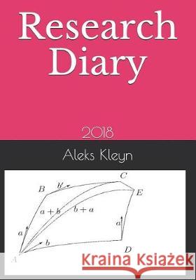 Research Diary: 2018 Aleks Kleyn 9781092123709