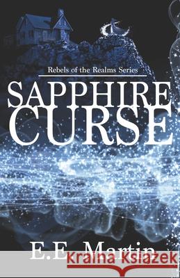 Sapphire Curse Adam Fields E. E. Martin 9781092130400 Independently Published