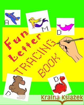 Fun Letter Tracing Book: Letter Tracing for Kids 3-5 Years Teacher's Pet Polly the Parrot 9781092146005 Independently Published