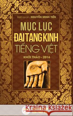 Mục lục Đại Tạng Kinh Tiếng Việt: Bản in năm 2019 Minh Tiến, Nguyễn 9781092167352