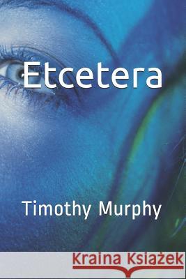 Etcetera Timothy Murphy 9781092206716
