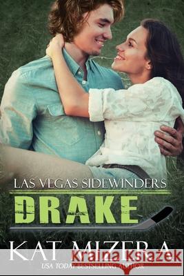 Las Vegas Sidewinders: Drake Kat Mizera 9781092215527 Independently Published