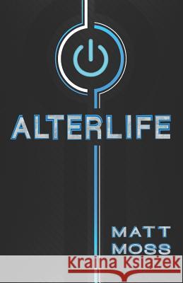 Alterlife Matt Moss 9781092216463