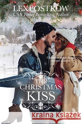 The Christmas Kiss Lexi Ostrow 9781092227599 Independently Published