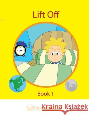 Lift Off - Book 1: Book 1 Andrew Reniers Hugo Jacobs Andre Jacobs 9781092229562