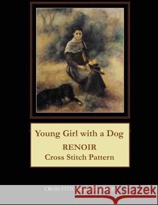 Young Girl with a Dog: Renoir Cross Stitch Pattern Kathleen George Cross Stitch Collectibles 9781092233255 Independently Published