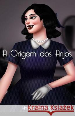 A Origem DOS Anjos Andre Romero 9781092244848 Independently Published