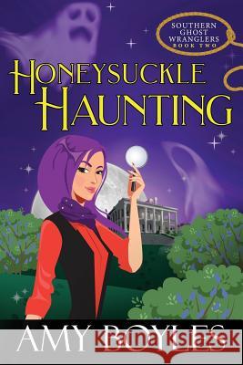 Honeysuckle Haunting Amy Boyles 9781092263313