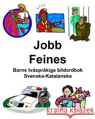 Svenska-Katalanska Jobb/Feines Barns tvåspråkiga bildordbok Carlson, Richard 9781092299268