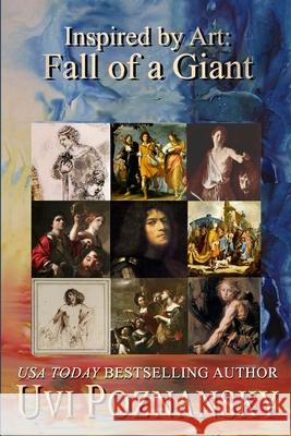 Inspired by Art: Fall of a Giant Uvi Poznansky 9781092307765 Independently Published