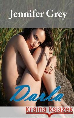 Darla Jennifer Grey 9781092309776 Independently Published