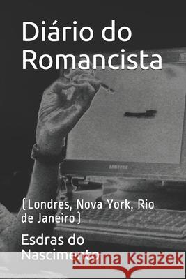 Diário do Romancista: (Londres, Nova York, Rio de Janeiro) Capi, Flavio 9781092352727