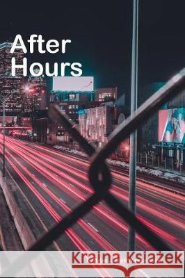 After Hours: a collection of night photography Wangenheim, Brian Joseph 9781092368186 Independently Published