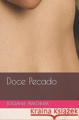 Doce Pecado Josiane Amorim 9781092373531 Independently Published