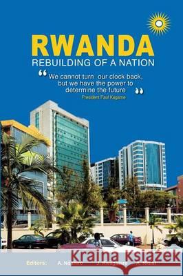 Rwanda: Rebuilding of a Nation A. Ndahiro J. Rwagatare 9781092401036 Fountain Publishers