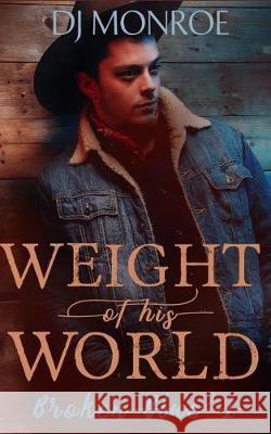 Weight of His World Dj Monroe 9781092403757