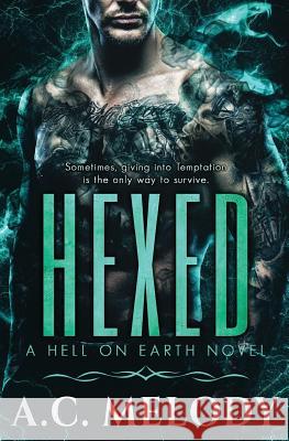 Hexed Monique Fischer A. C. Melody 9781092425483 Independently Published