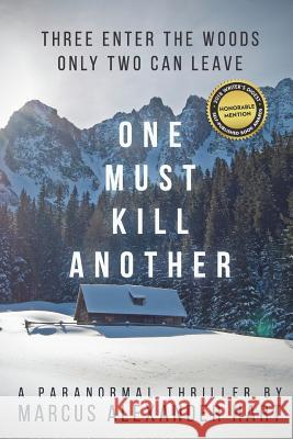 One Must Kill Another Marcus Alexander Hart 9781092426657 Independently Published