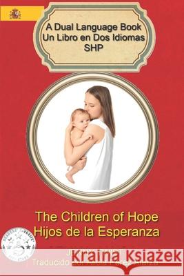 The Children of Hope/Hijos de la Esperanza Alicia Pere Jenny Twist 9781092443173 Independently Published