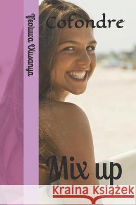 Cofondre: Mix Up Ifeoluwa Olusanya 9781092472975 Independently Published