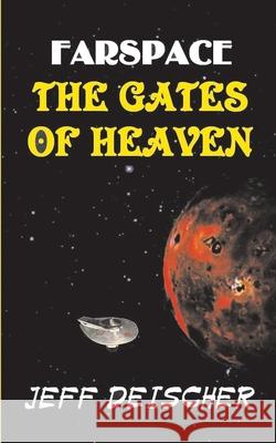 The Gates of Heaven Jeff Deischer 9781092473552