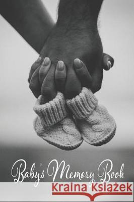 Baby's Memory Book: Milestone Keepsake New Treasures Books 9781092476973 Independently Published