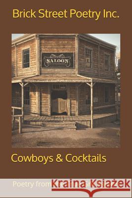 Cowboys & Cocktails: Poetry from the True Grit Saloon Barry Harris Brick Street Poetry Inc 9781092491600