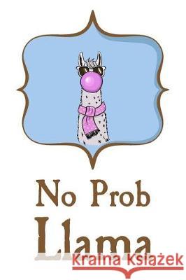 No Prob Llama Farfam Designs 9781092542326 Independently Published