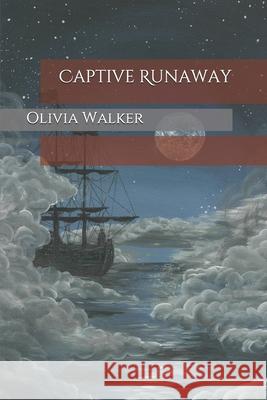 Captive Runaway Olivia Walker 9781092549387