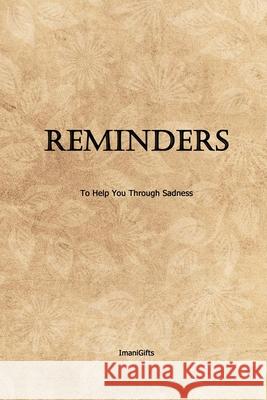 Reminders to Help You Through Sadness: [not a colouring book] Umm Haya Imani Gifts 9781092598521 Independently Published