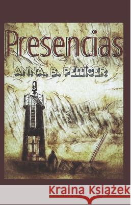 Presencias Maricarmen Hergueta Anna B 9781092605533 Independently Published