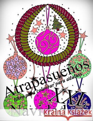 Atrapasueños Navidad XXL: libro para colorear para adultos The Art of You 9781092652162 Independently Published