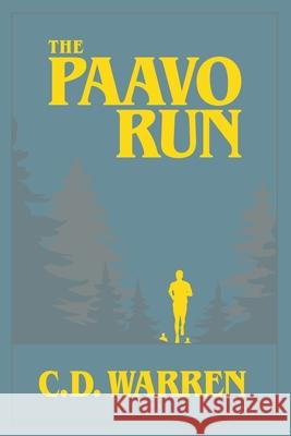 The Paavo Run C. D. Warren 9781092657501 Independently Published