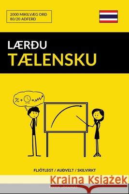 Lærðu Tælensku - Fljótlegt / Auðvelt / Skilvirkt: 2000 Mikilvæg Orð Pinhok Languages 9781092669429 Independently Published