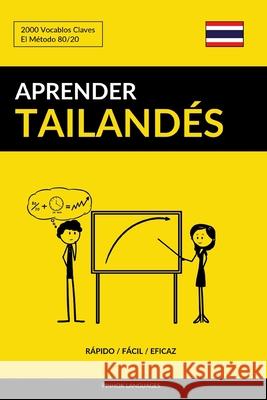 Aprender Tailandés - Rápido / Fácil / Eficaz: 2000 Vocablos Claves Languages, Pinhok 9781092673914 Independently Published