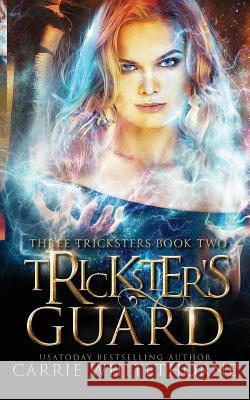 Tricksters Guard Carrie Whitethorne 9781092707701